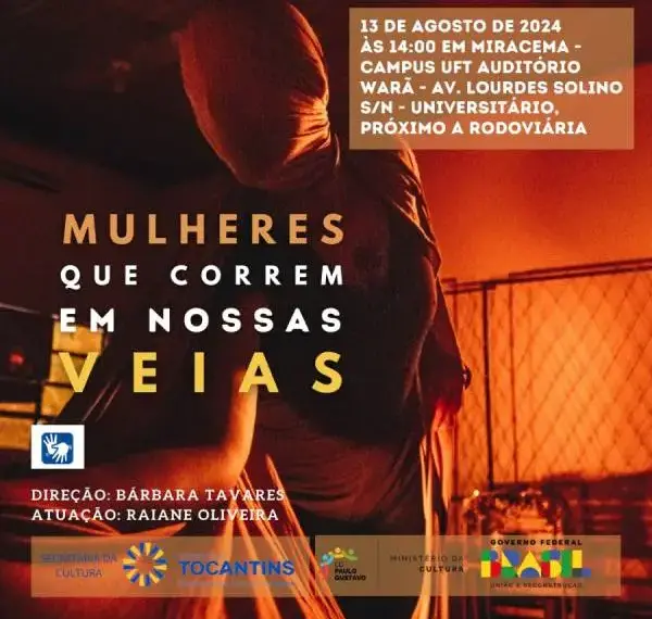 Monólogo “Mulheres que correm em nossas veias” chega a Miracema com apresentação gratuita na terça-feira, 13