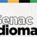 Senac Idiomas abre inscrições para cursos de línguas estrangeiras e informátic
