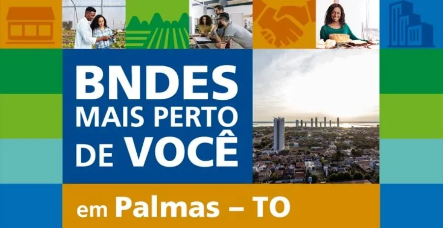 BNDES Mais Perto de Você chega a Palmas com oportunidades para micro e pequenas empresas