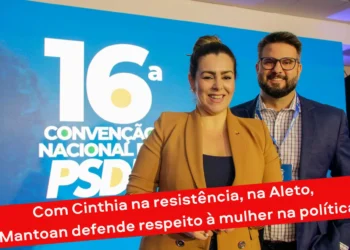 RESUMO | Com Cinthia na resistência, na Aleto, Mantoan defende respeito à mulher na política