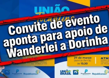 RESUMO | Convite de evento aponta para apoio de Wanderlei a Dorinha; Tiago Dimas prefere Podemos turbinado para não voltar a ser vítima de chapa fraca