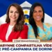 RESUMO | Karynne compartilha vídeo de pré-campanha de Dorinha