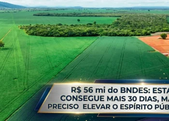 RESUMO | R$ 56 mi do BNDES: Estado consegue mais 30 dias, mas é preciso elevar o espírito público