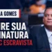 RESUMO | Carta a Gomes: retire sua assinatura da PEC Escravista