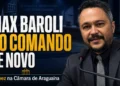 EM OFF | Max Baroli vai presidir Câmara de Araguaína pela 2ª vez; Fraude em Lajeado confirma: cotas têm quer ser para cadeiras do Parlamento, não para candidaturas