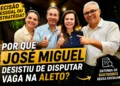 EM OFF | Por que José Miguel desistiu de disputar vaga na Aleto?; Apesar de entidade negar, Neto Aires insiste que Alexandre articulou casas para Ipueira