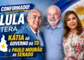 EM OFF | Confirmado: Lula terá Kátia ao governo do TO e Paulo Mourão ao Senado