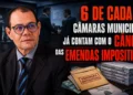 RESUMO | 6 de cada 10 câmaras municipais já contam com o câncer das emendas impositivas